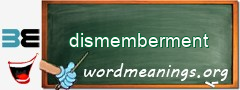 WordMeaning blackboard for dismemberment